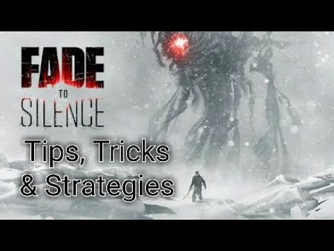 Fade to Silence | Tips, Tricks & Strategies for Beginners