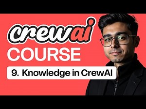 Part 9 - Knowledge in CrewAI