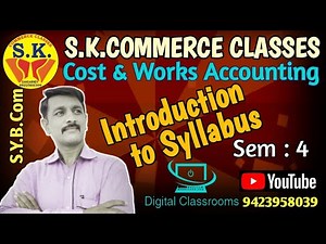 SYBCom || Cost & Works Accounting || Introduction to Syllabus Sem 4
