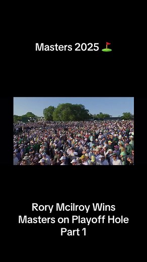 Rory Mcilroy Wins Masters 2025 on Playoff Hole