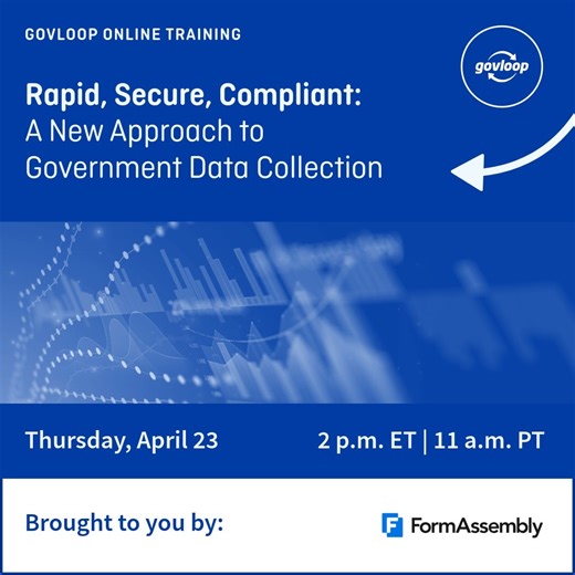 Rapid, Secure, Compliant: A New Approach to Government Data Collection | GovLoop