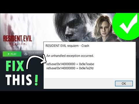 Fix Resident Evil Requiem An Unhandled Exception Occurred Error/re9.exe Error