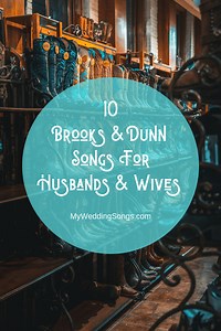 10 Brooks & Dunn Wedding Songs for Husbands and Wives