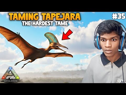 IAM TIRED OF TAMING A TAPEJARA - ARK SURVIVAL EVOLVED (HINDI GAMEPLAY) - EP 35