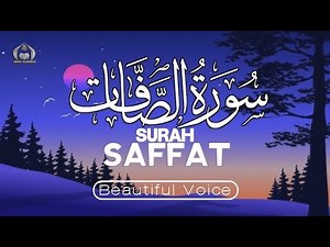 Surah As-Saffat | By Sheikh Abdur-Rahman As-Sudais | Full With Arabic Text (HD) | 37 - سورۃالصفت