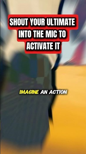 SHOUT YOUR ULTIMATE INTO THE MIC TO ACTIVATE IT