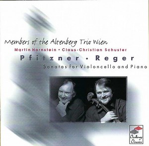 Pfitzner • Reger – Members Of The Altenberg Trio Wien : Martin Hornstein · Claus-Christian Schuster - Sonatas For Violoncello And Piano