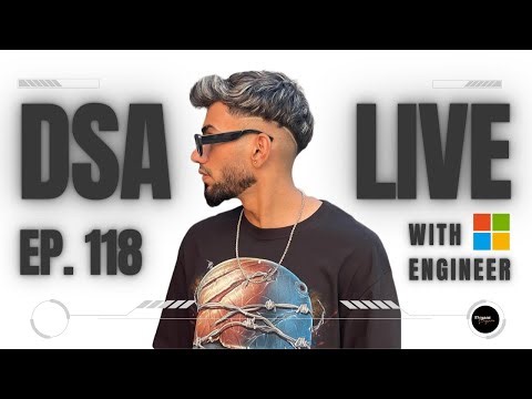 Daily DSA Grind, Coding & Ask Me Anything - Ep 118