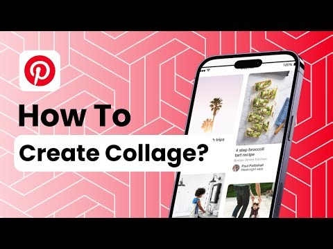 How To Create Collage On Pinterest?
