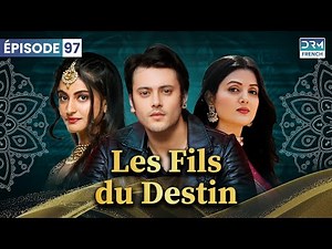 Les Fils du Destin - Kismat Ki Lakiron Se - Épisode 97 - Serie Indienne en Francais | DB1L