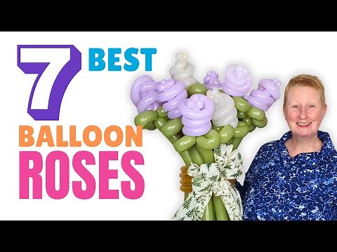My 7 Favourite Designs - How to Make Balloon Roses #balloonrose