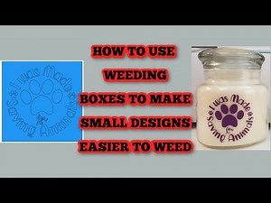 How to use weeding boxes - Weed small fonts and designs easily