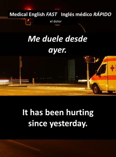 Me duele desde ayer / it has... #inglesmedico #medicalenglish