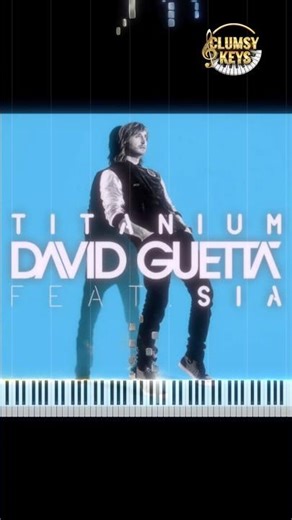 Clumsy Tutorials - “Titanium” by Sia ft. David Guetta @Clumsy_Keys