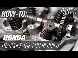 Honda TRX400EX Top End Rebuild | Part 3: Assembly Continued