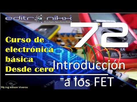 basic electronics course from scratch (# 72 INTRODUCTION to FET transistors | editronikx)