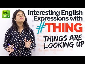 Interesting Ways to use ‘THING’ in English - Learn English the Easy way | Spoken English lesson