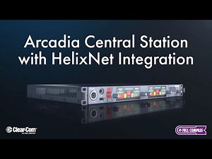 Clear-Com Arcadia Central Station with HelixNet Integration