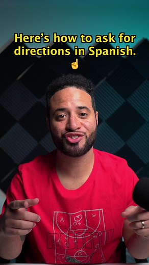 How to Ask for Directions in Spanish