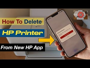 New HP App - How To Delete HP Printer From New HP App?