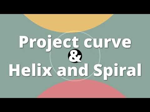 Project curve & Helix and Spiral - SolidWorks