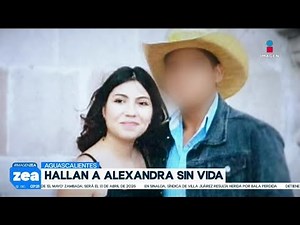 Judith Alexandra estaba embarazada y fue encontrada sin vida en Aguascalientes | Francisco Zea