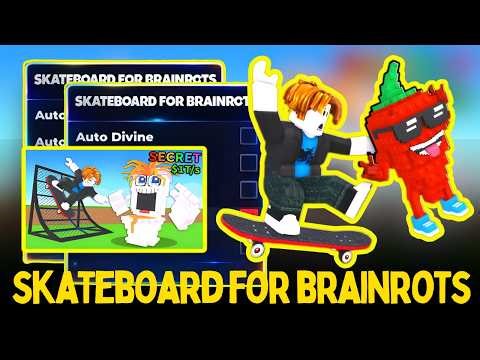 Skateboard for Brainrots Script NO KEY 🔥 Auto Secret + Auto Collect + Auto Brainrot (2026)
