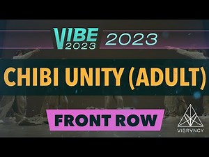 [1st Place] Chibi Unity (Adult) | VIBE 2023 [‪@Vibrvncy‬ Front Row 4K]