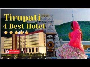 4 Best Hotels in Tirupati | Budget Hotels in Tirupati