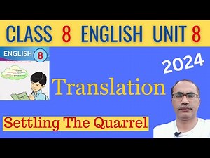 8Th Class English New Book 2024 Unit 8 Translation || Settling The Quarrel || SNC