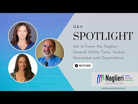 Q&A with the Authors: Understanding the Naglieri General Ability Tests
