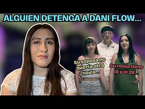 Cuando el "POLIAMOR" solo te beneficia a ti | El caso de Dani Flow