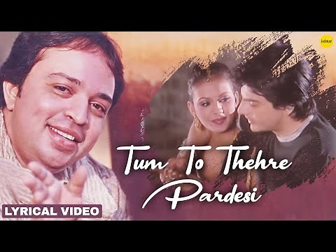Tum Toh Thehre Pardesi | Altaf Raja | Lyrical Video | #romanticsong