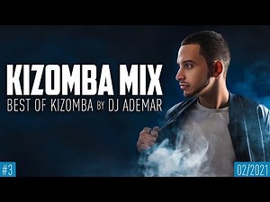 KIZOMBA MIX | Best of Kizomba | by DJ Ademar [#3]