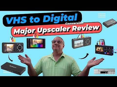 VHS to Digital - Major Upscaler Review