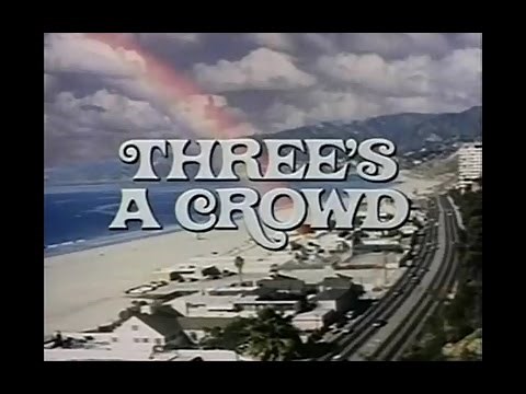 Three's a Crowd Opening Credits and Theme Song