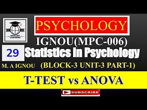 IGNOUMPC06|Statistics in Psychology|T-TEST vs ANOVA|Block3|Unit3|Par1