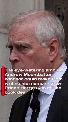 The eye-watering amount Andrew Mountbatten Windsor could make from writing his memoir