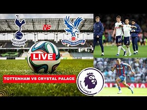 Tottenham vs Crystal Palace 1-3 Live Stream Premier League Football EPL Match Score Highlights FC