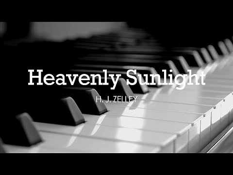 Heavenly Sunlight (H. J. Zelley) - Hymn | Lyrics | Piano | Instrumental | Accompaniment