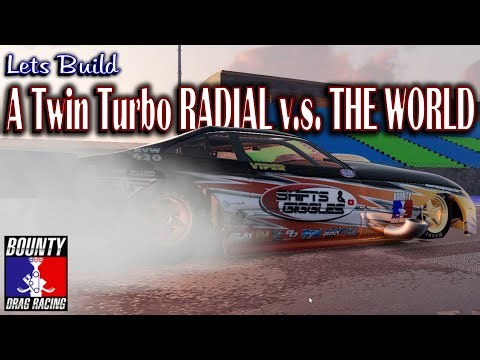 Let's Build - A Twin Turbo Radial v.s. The World - Bounty Drag Racing
