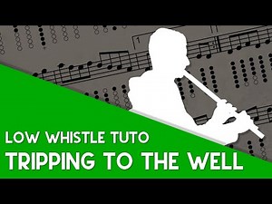 Low Whistle Tuto | Tripping To The Well (Polka, Gmaj)