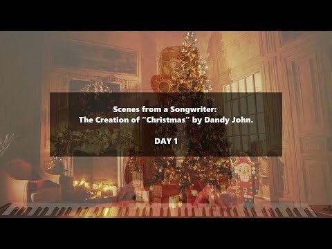 The creation of "CHRISTMAS" by Dandy John (🎄💝) : my creative process in real-time (🎩🎹)