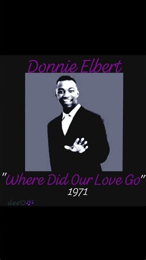 Donnie Elbert - 1971 "Where Did Our Love Go" #70smusic #1971