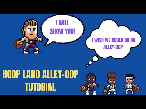 Hoop Land tutorial. How to do an alley-oop tutorial