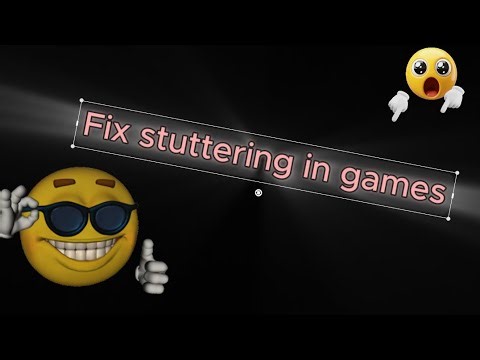 How to fix unreal engine games stutter and more