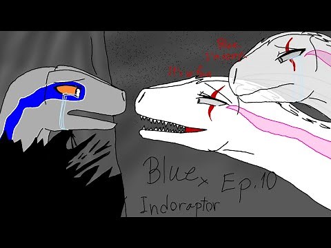Blue x Indoraptor Ep.10 |Legends Never Die|