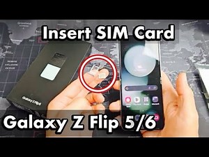 Galaxy Z Flip 5/6: How to Insert SIM CARD & Check Cellular Settings