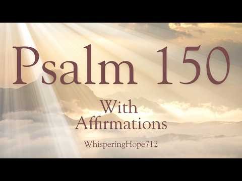 Psalm 150 Biblical Affirmations for Spiritual Praise & Worship