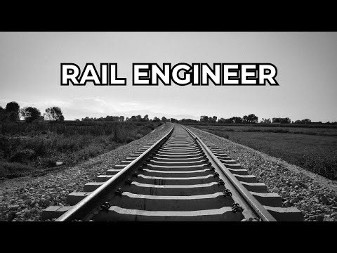 Rail Engineer - Job Summary